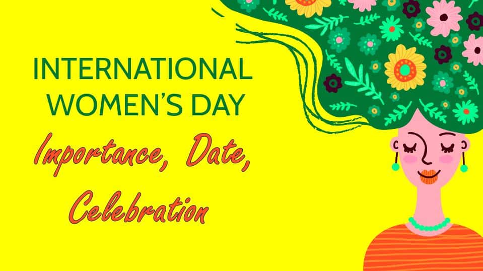 International Women’s Day (Date, Importance, Celebration)