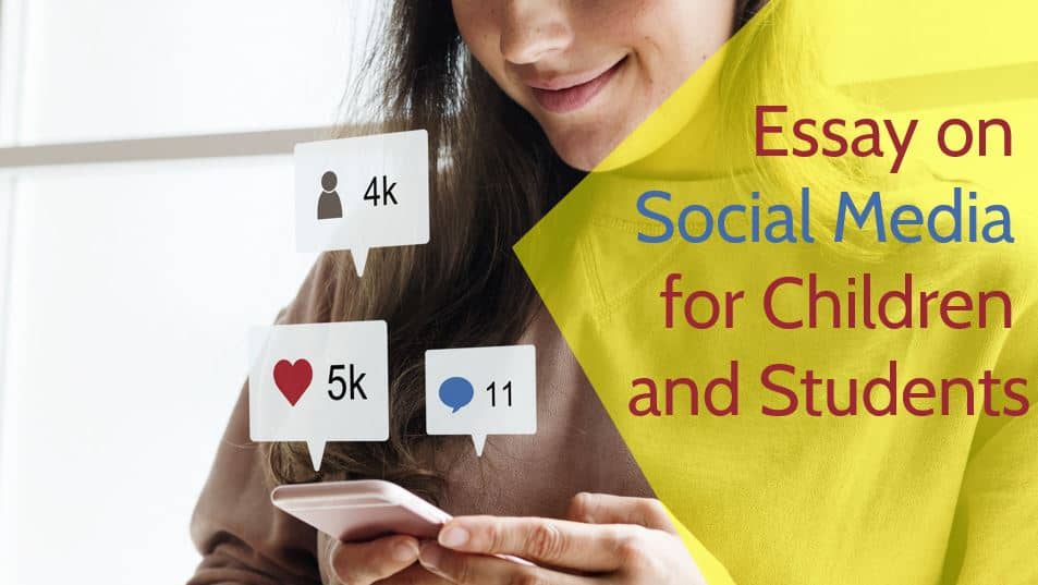 Essay on Social Media for Students & Children in 1000+ Words