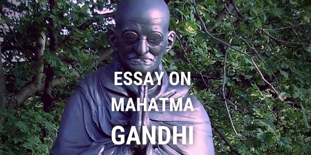 Essay on Mahatma Gandhi for Students and Children in 1500+ Words