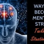 How to Be Mentally Strong? Essay For Students in 1000 Words