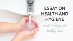 Health and Hygiene Essay for Students & Children 1000+ Words