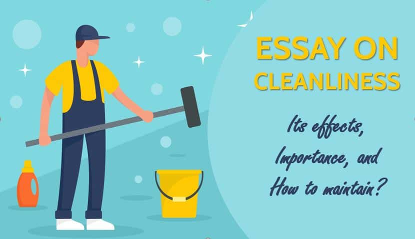 Essay on Cleanliness, Its effects, Importance, and How to maintain?