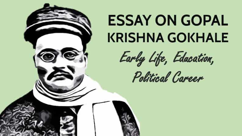 Essay on Gopal Krishna Gokhale, Early Life, Education, Political Career