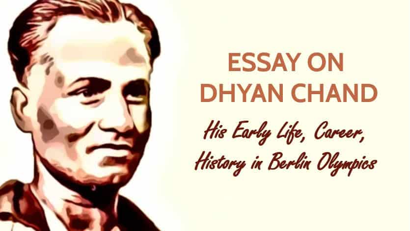 Essay on Dhyan Chand, His Early Life, Career, History in Berlin Olympics