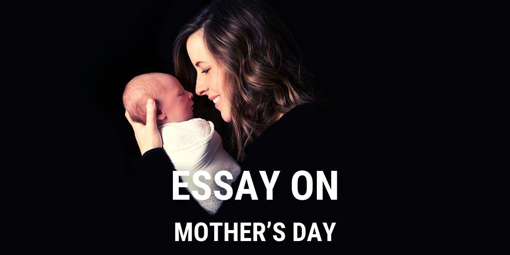 Essay on Mother’s Day for Students and Children in 1000 Words