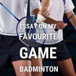 Essay on My Favourite Game Badminton for Students and Children in 1000 Words