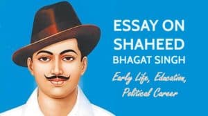 Essay on Shaheed Bhagat Singh for Students & Children in 1000+ Words
