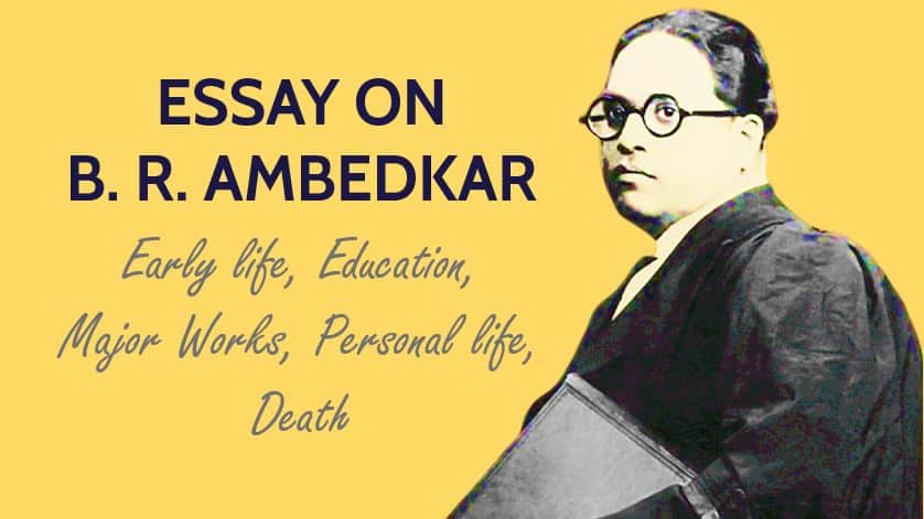 Essay on Dr. B. R. Ambedkar for Students and Children in 1000+ Words (dr babasaheb ambedkar essay)