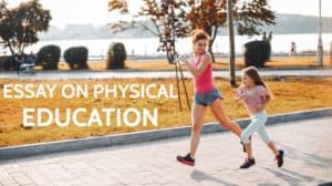 Essay on Physical Education in School for Students 1000+ Words