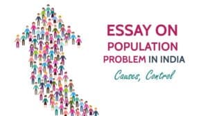Essay on Population Problem in India, Causes, Control