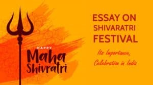 Essay on Maha Shivaratri Festival for Students 1000 Words
