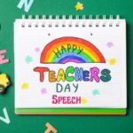 Teachers Day Celebration Speech Samples For Students in (500-1000)