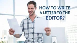 How to Write A Letter To The Editor? with Samples