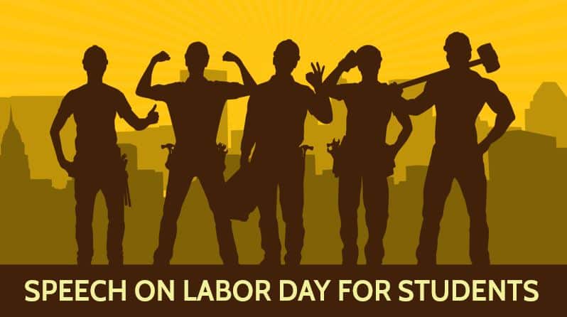 Speech on Labor Day for Students in 600 Words