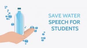 Save water Speech for Students of School and College in 700 Words