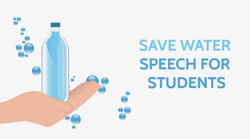 Save water Speech for Students of School and College in 700 Words