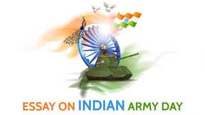 Indian Army Day Essay For Students & Children in 1000 Words
