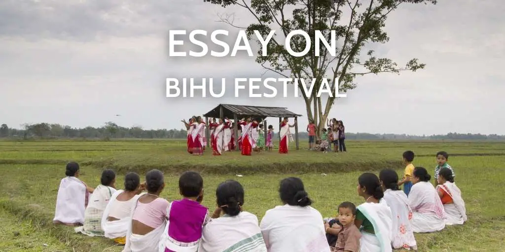 Essay on Bihu festival for Students and Children in 1000 Words