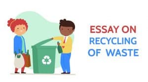 Essay on Recycling of Waste for Students and Children in 1200 Words