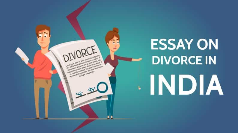 Essay on Divorce in India for Students in 1200 Words