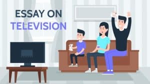 Television Essay for Students and Children in 1000+ Words