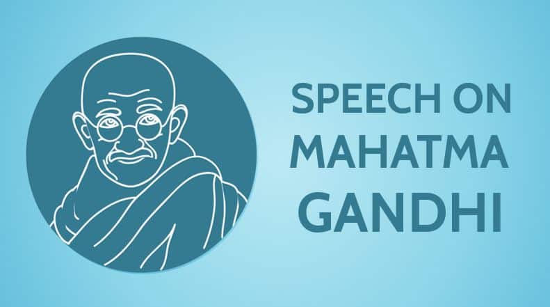 Speech on Mahatma Gandhi for Students and Children 700+ Words