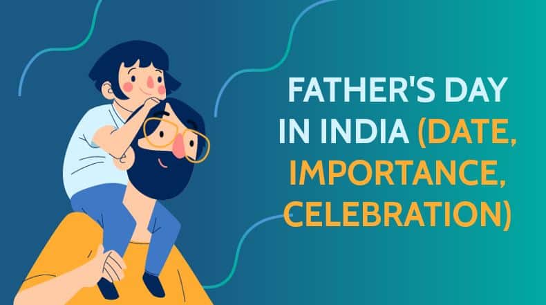 Father's Day in India (Date, Importance, Celebration)