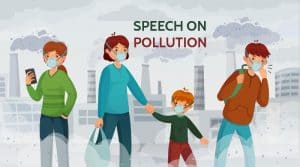 Speech on Pollution for Students and Children in 1000 Words