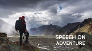 Speech on Adventure for Students and Children 1000+ Words