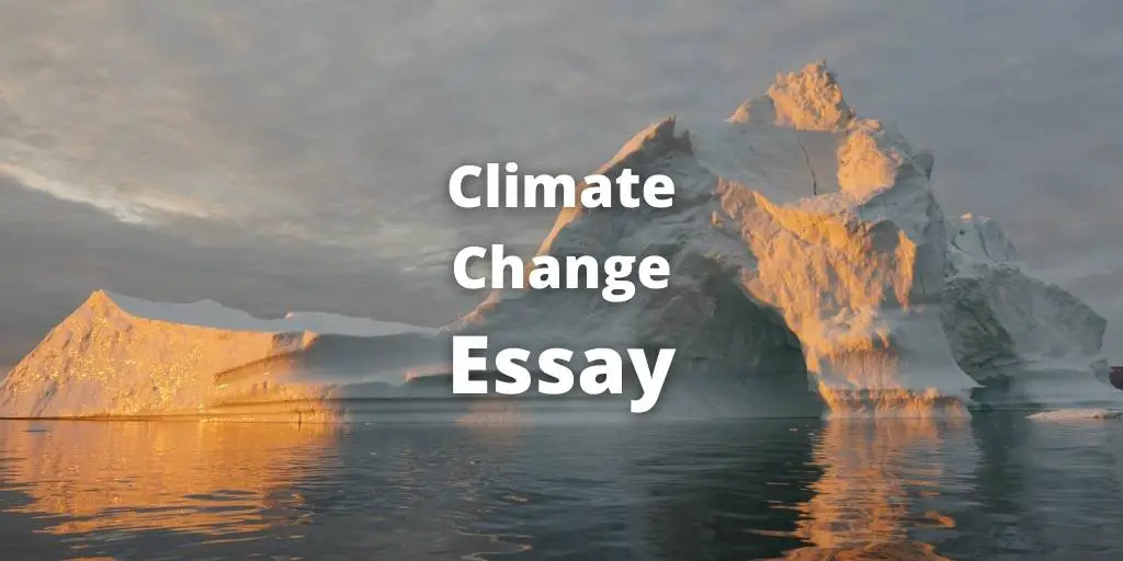 Climate Change Essay For Students and Children in 1000 Words