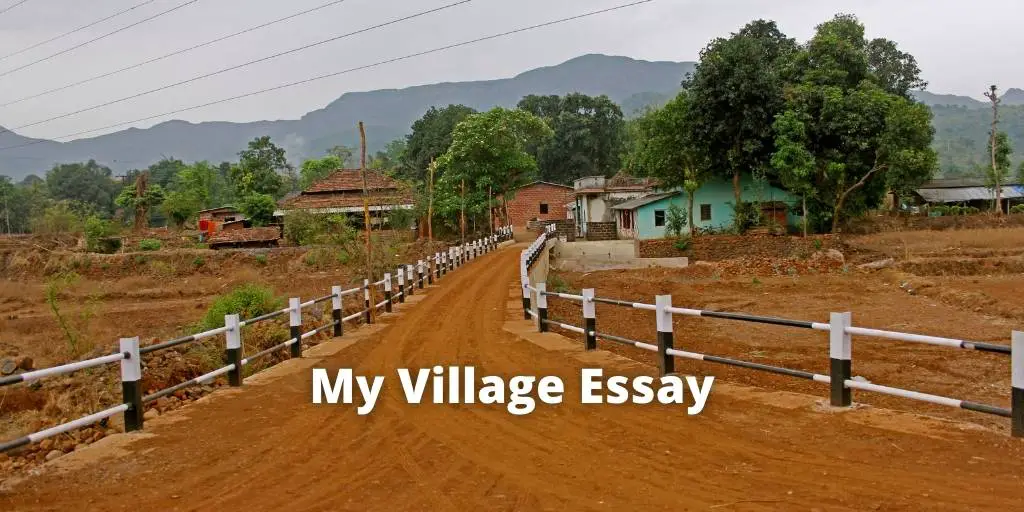 My Village Essay For Students and Children in 1000 Words