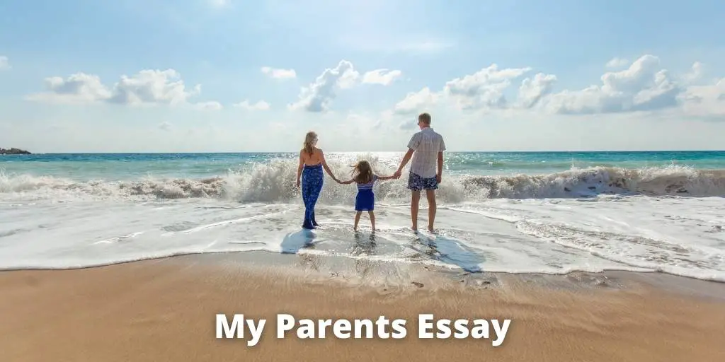 My Parents Essay For Students and Children in 1000 Words